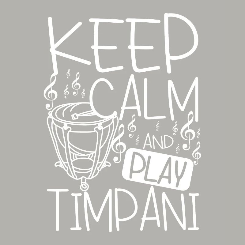 Keep calm and play Timpani