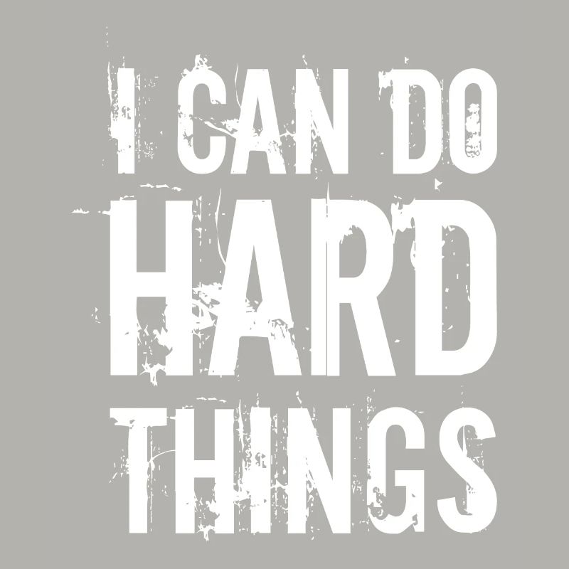 I can do hard things