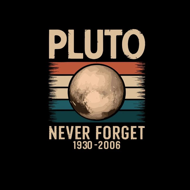 Never forget Pluto