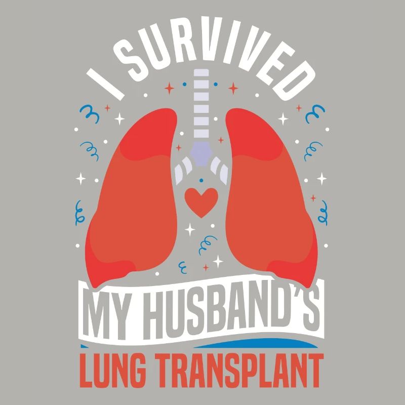 Survived my husband's lung transplant
