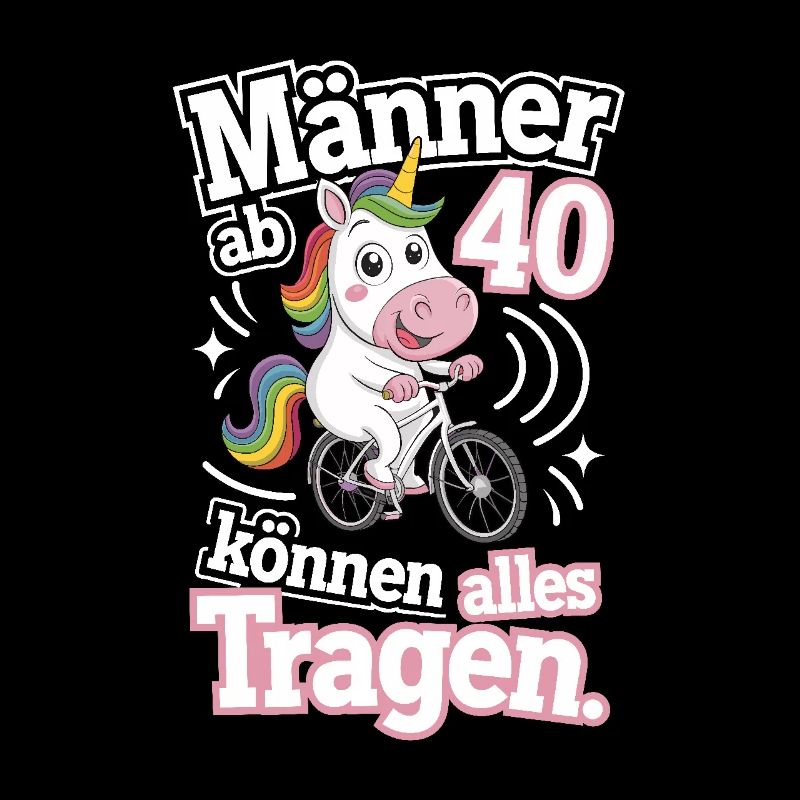 Männer ab 40 können alles tragen Einhorn
