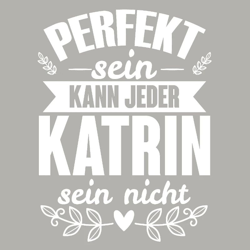 Katrin - Perfekt Sein Kann Jeder Katrin Nicht