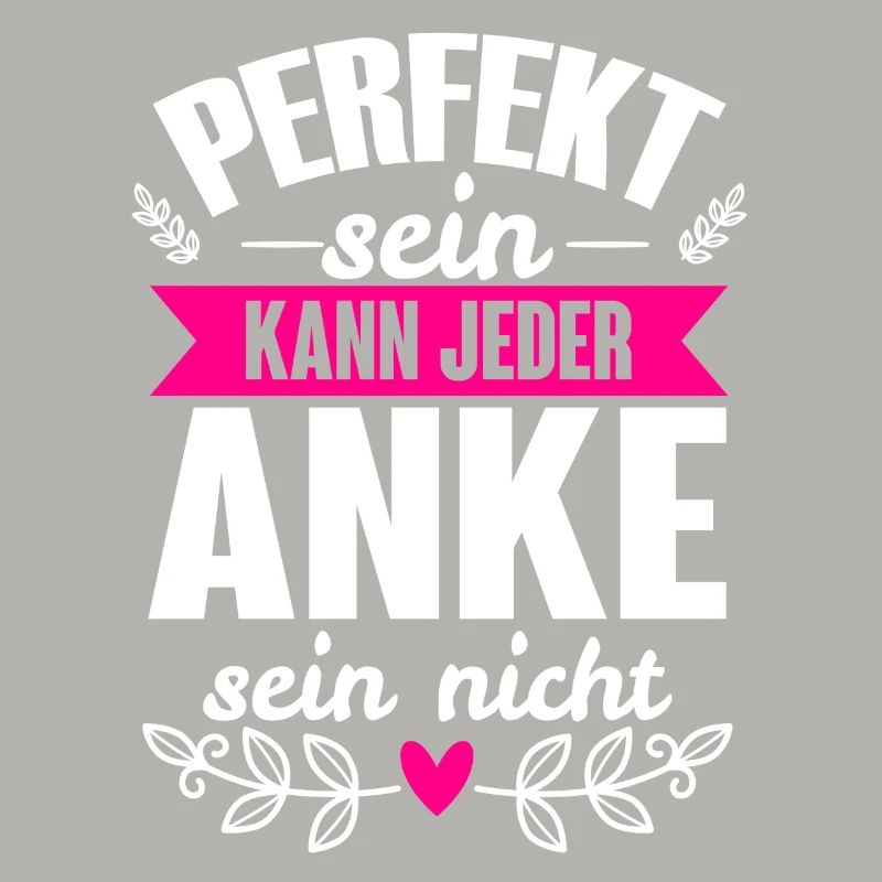 Anke - Perfekt Sein Kann Jeder Anke Nicht