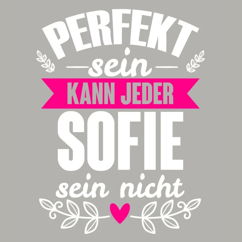 Sofie Perfekt Sein Kann Jeder Sofie Sein Nicht
