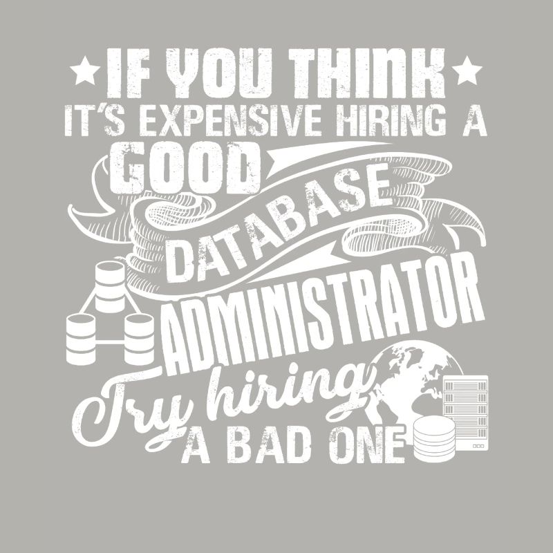 Database Administrator Good Database Administrator