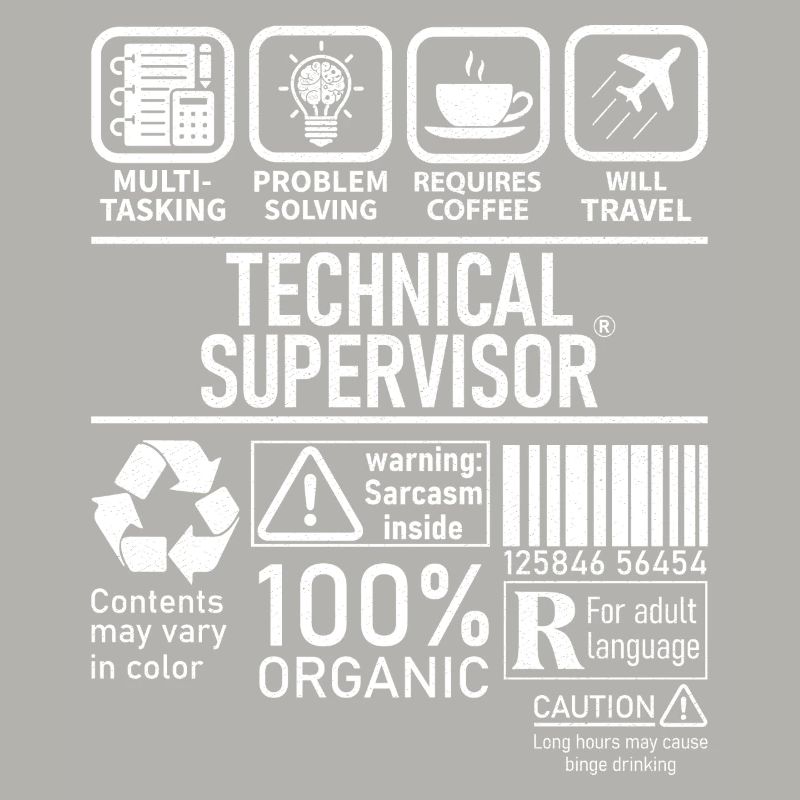 Technical Supervisor multi tasking problem solving