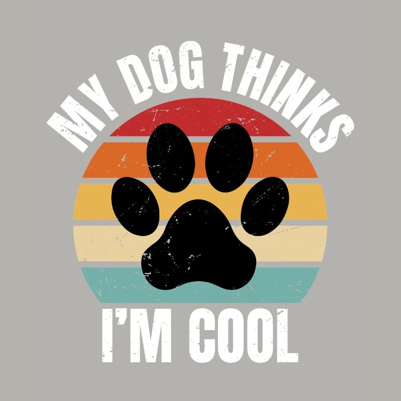 my dog thinks I'm cool