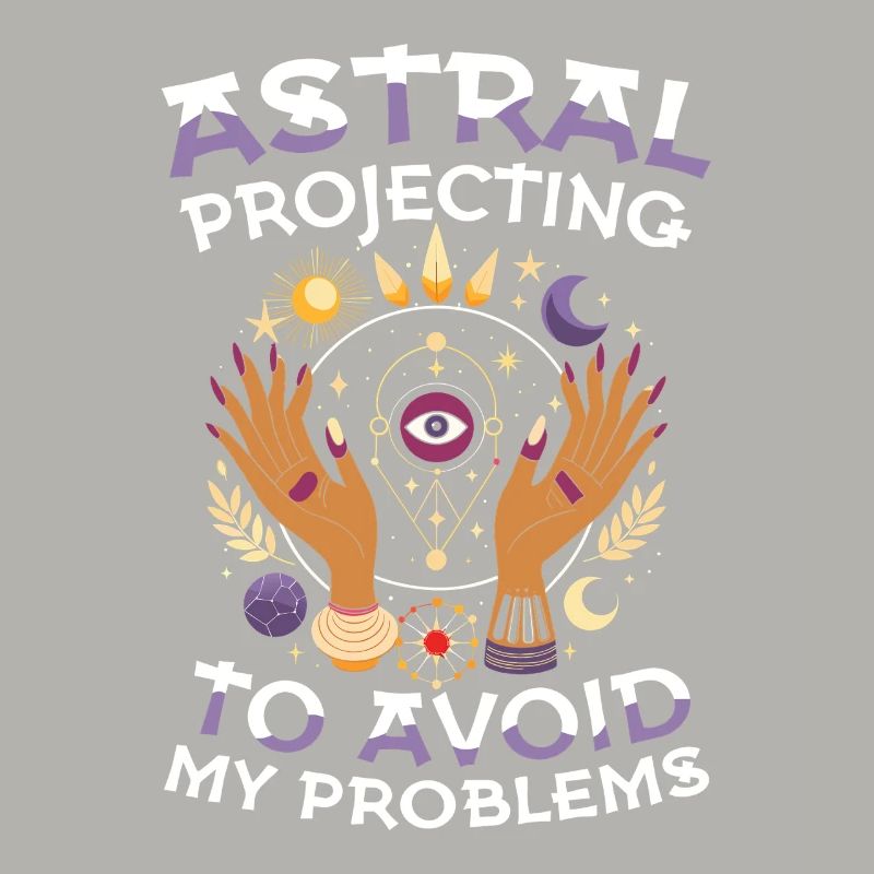 Astral Projecting To Avoid My Problems Esotericism
