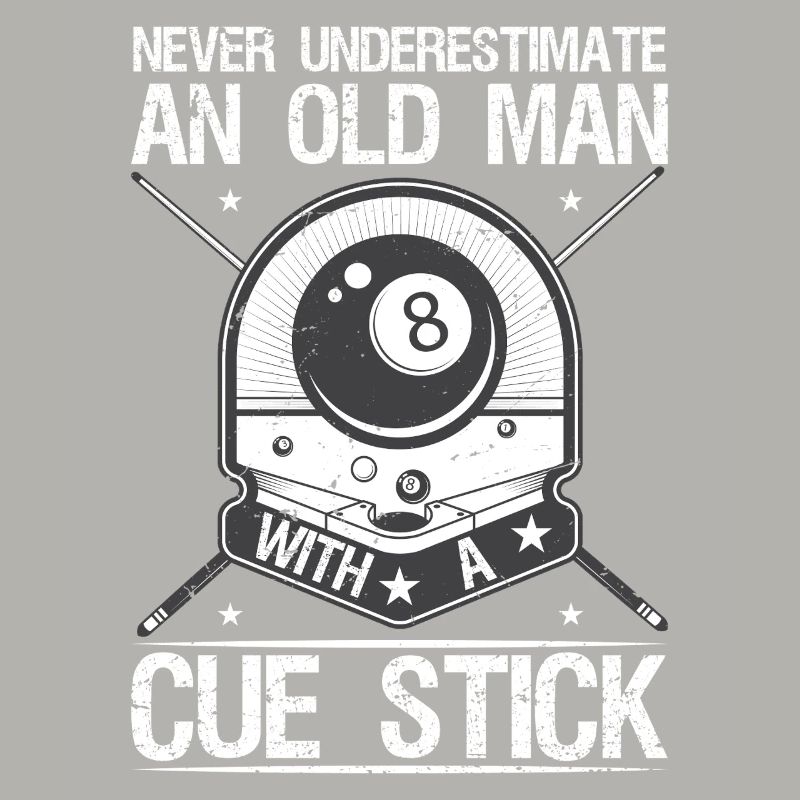 never underestimate an old man with a cue stick