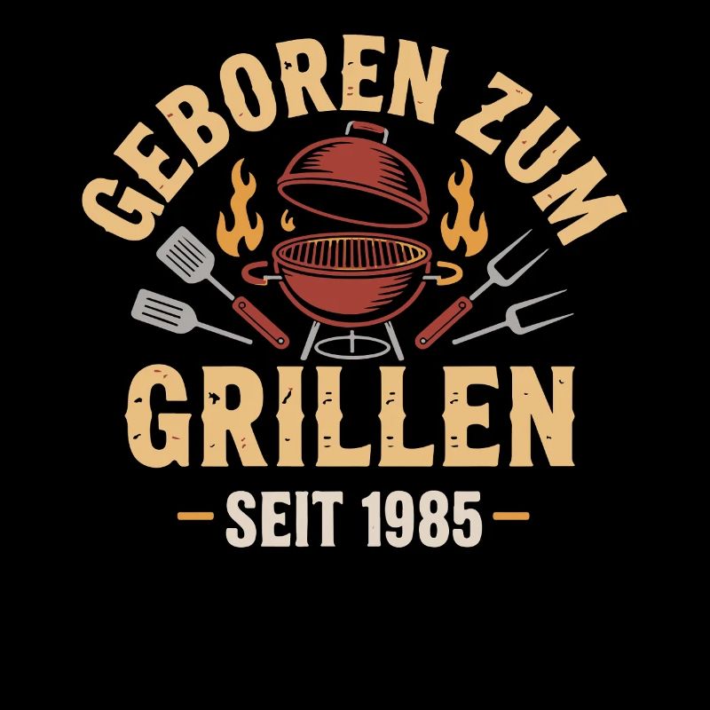 Born for grilling since 1985