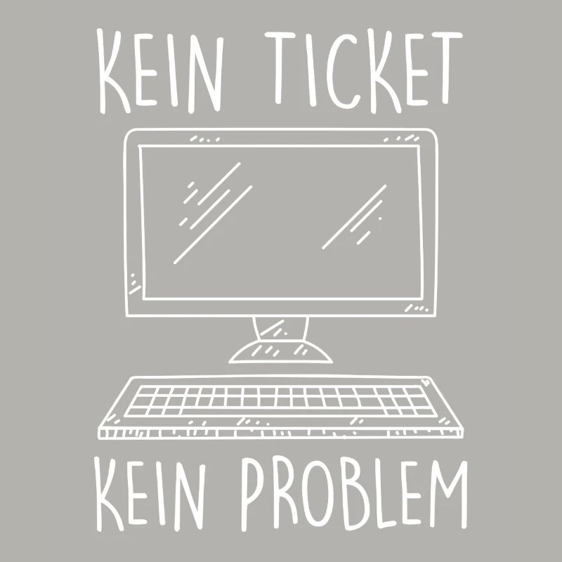 Support IT PAS DE TICKET PAS DE PROBLÈME Drôle