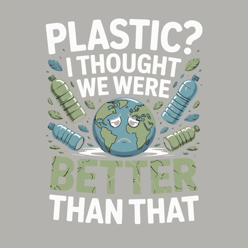  Plastic? I Thought We Were Better Than That -