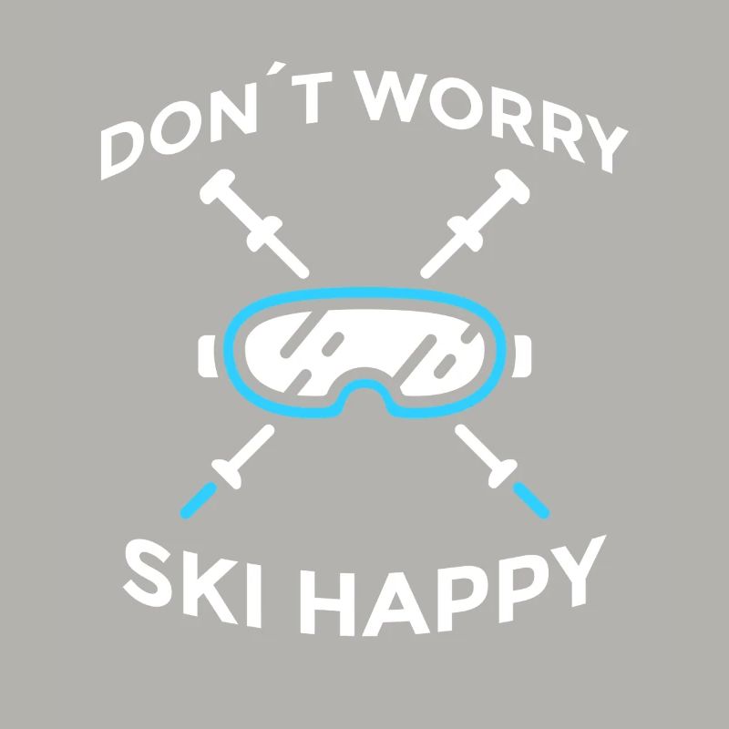 Don’t Worry Ski Happy Skispruch