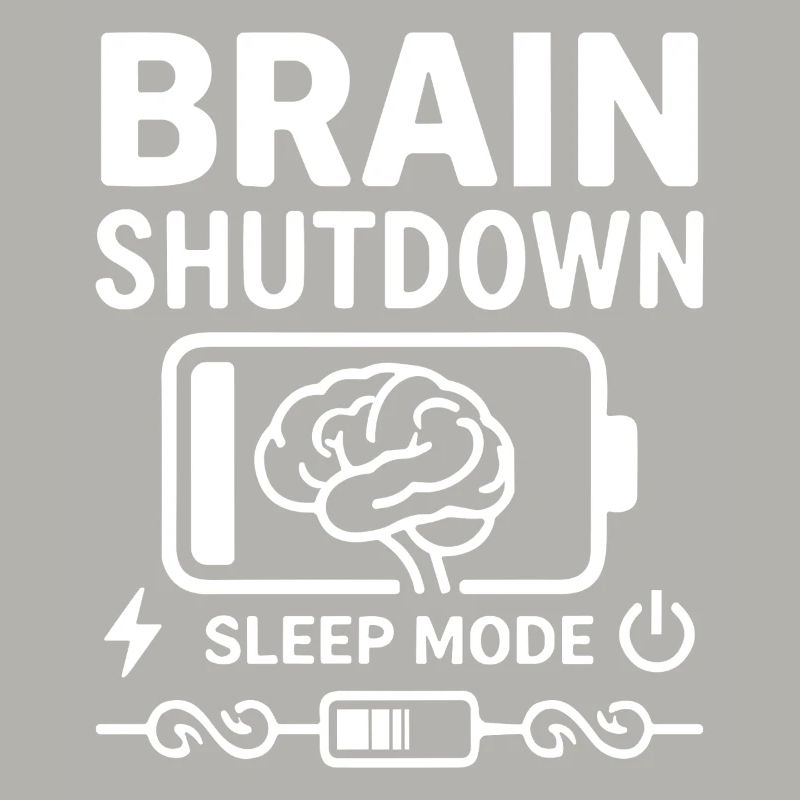 Brain Shutdown Sleep Mode Humor Akku Leer