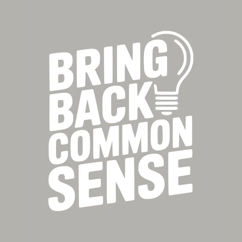 Bring Back Common Sense