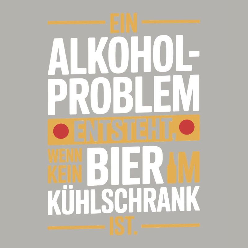 Bier Spruch Alkohol Problem Männerabend JGA Herren