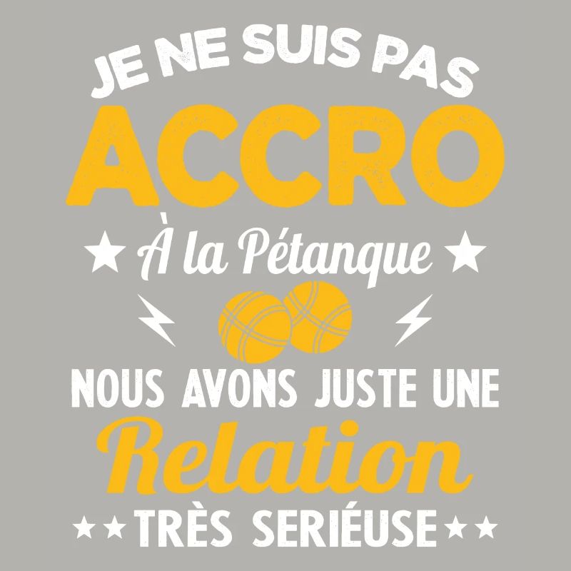Pas accro à la pétanque - Relation sérieuse