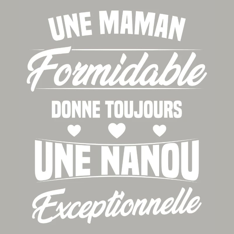 Une Maman Formidable donne Nanou Exceptionnelle