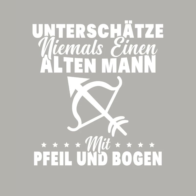 Unterschätze Alten Mann Pfeil und Bogen Spruch