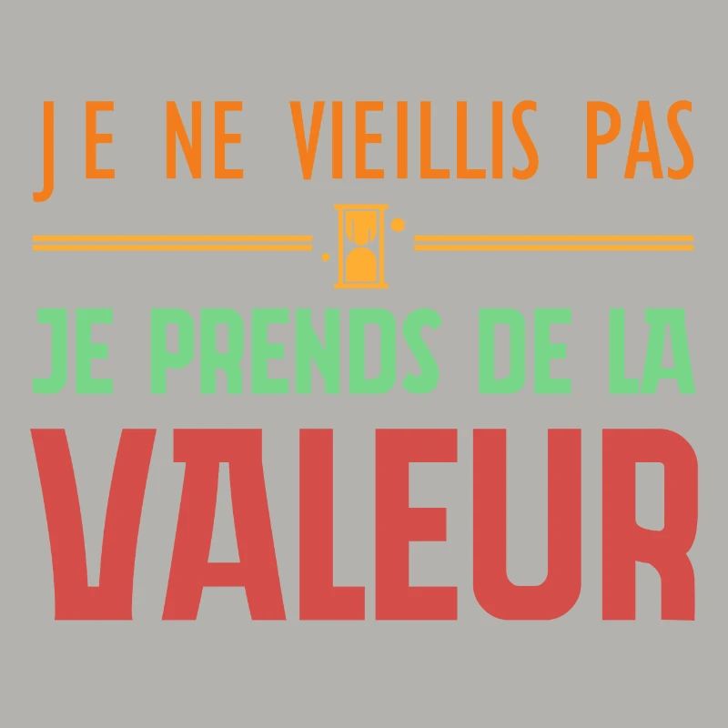 I'm not getting old, I'm increasing in value