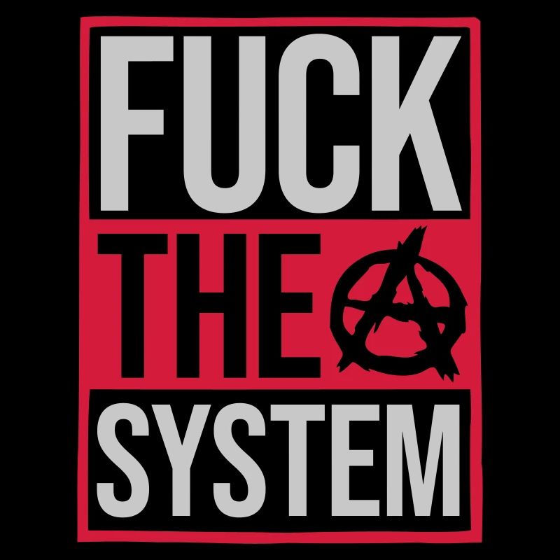 Quote fuck the system