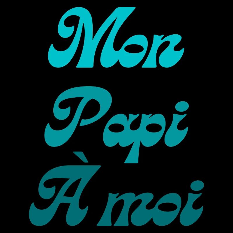 Mon papi à moi