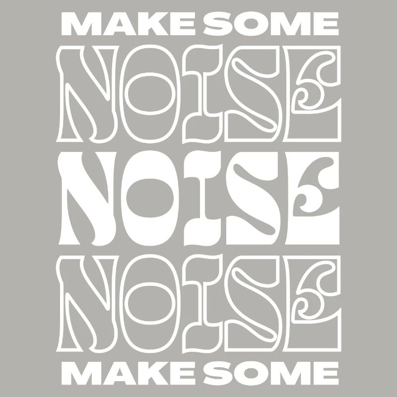 Make Some Noise