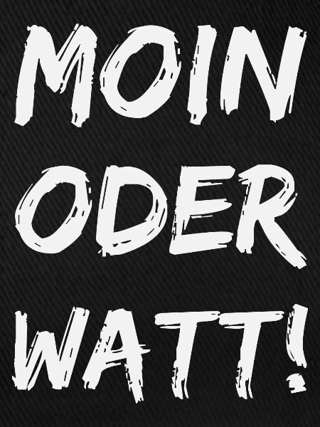 moin oder watt