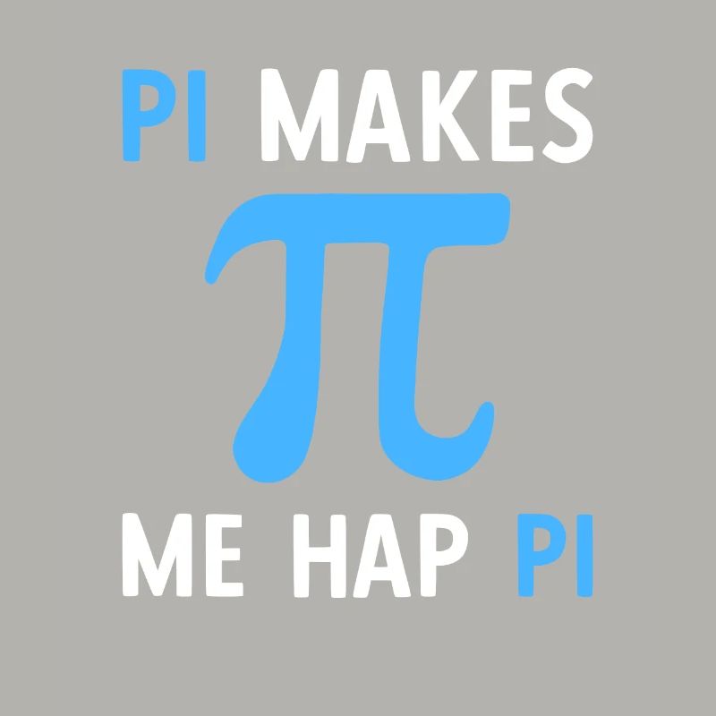 Math Pi Makes Me Hap Pi