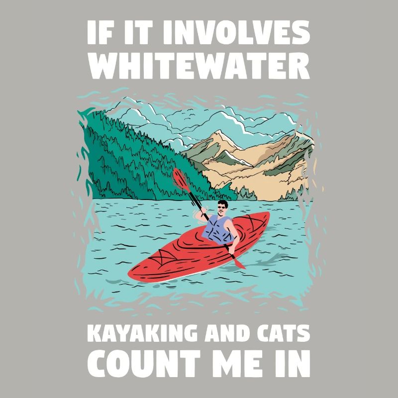 If It Involves Whitewater Kayaking And Cats