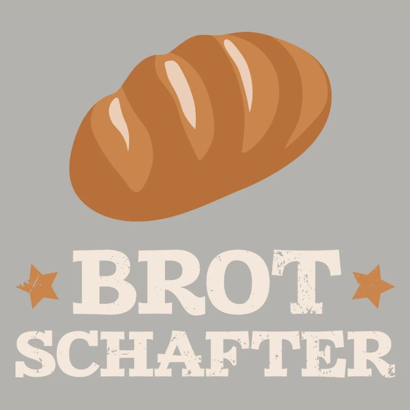 Brot Bäcker Bäckerei Bäckerin Spruch