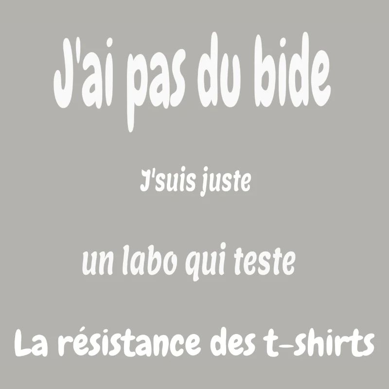 j'ai pas un gros bide j'suis un labo qui teste