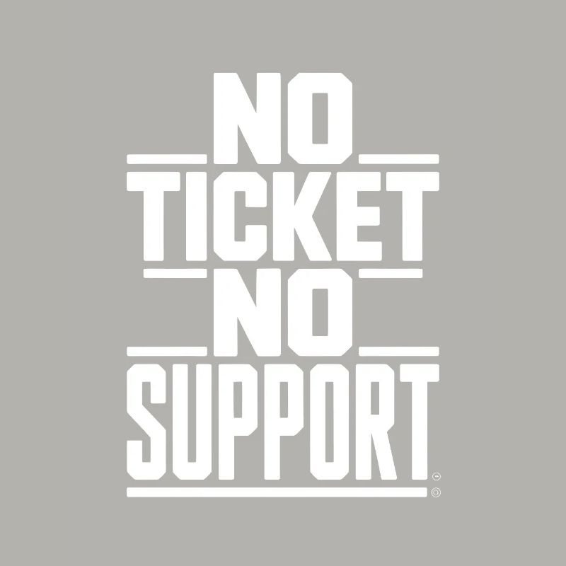No Ticket No Support Computer Scientist IT Administrator