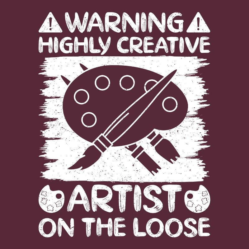 Funny Art Painter Warning Highly Creative