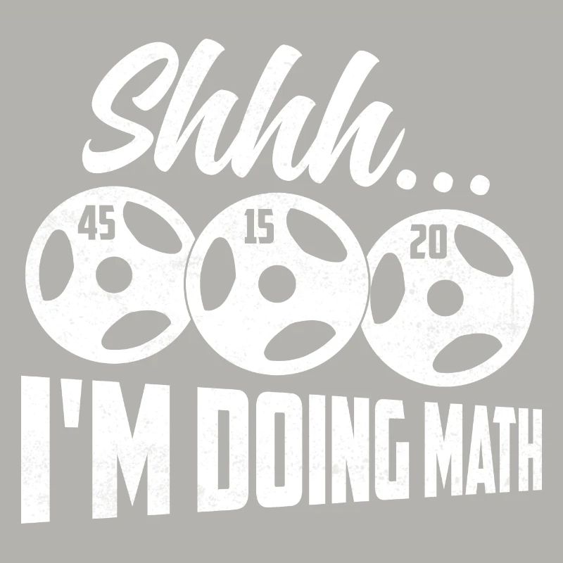 Shhh I'm Doing Math Weight Lifting Workout Trainin
