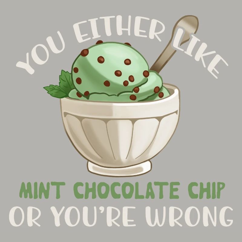 Entweder Du Magst Mint Chocolate Chip Oder Du