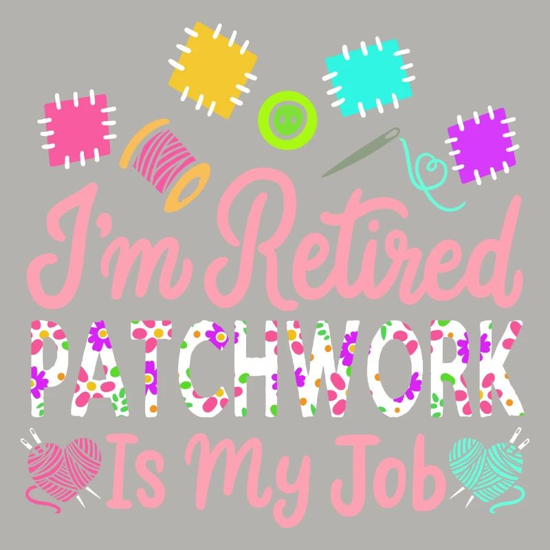 Ich bin im Ruhestand Patchwork ist mein Job Ruhestandsgeschenk
