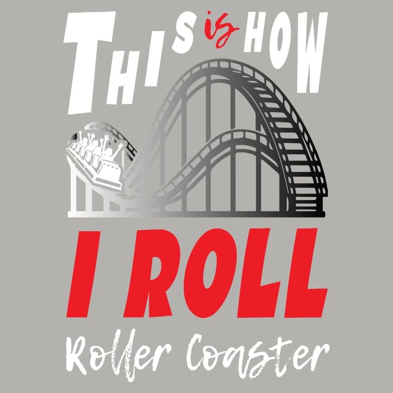 This is How I Roll Roller Coaster