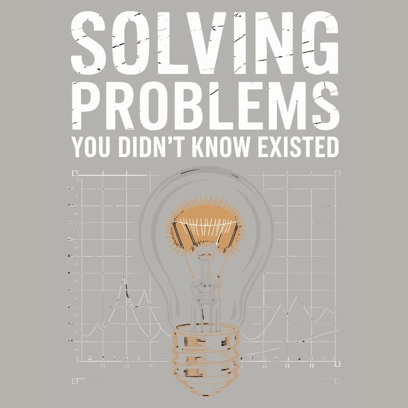 Solve problems you didn't know Light bulb