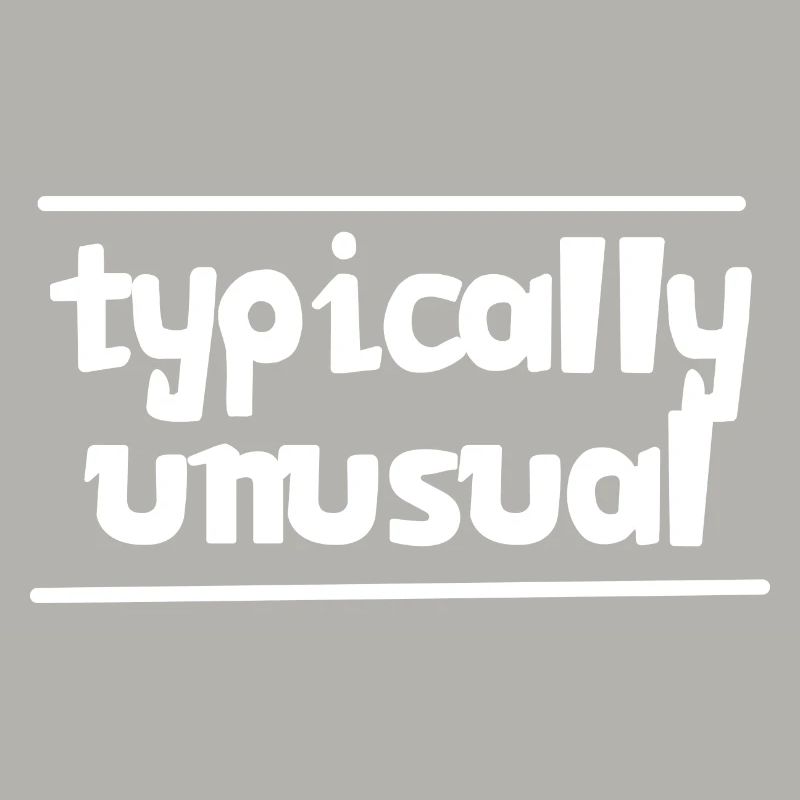 Typisch ungewöhnlich | Nerd | Lustig | anders sein