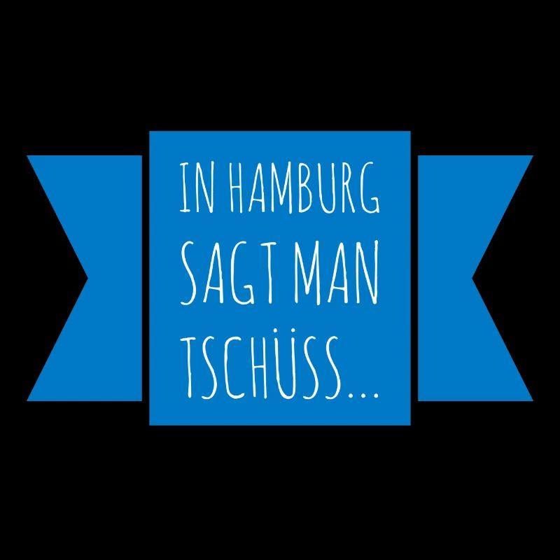 In Hamburg sagt man Tschüss