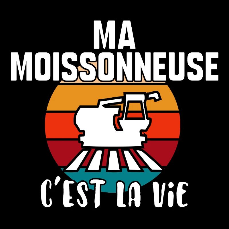 Ma moissonneuse c’est la vie