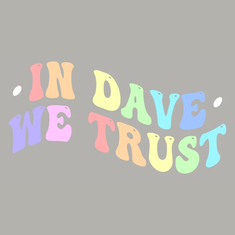 Dans Dave We Trust