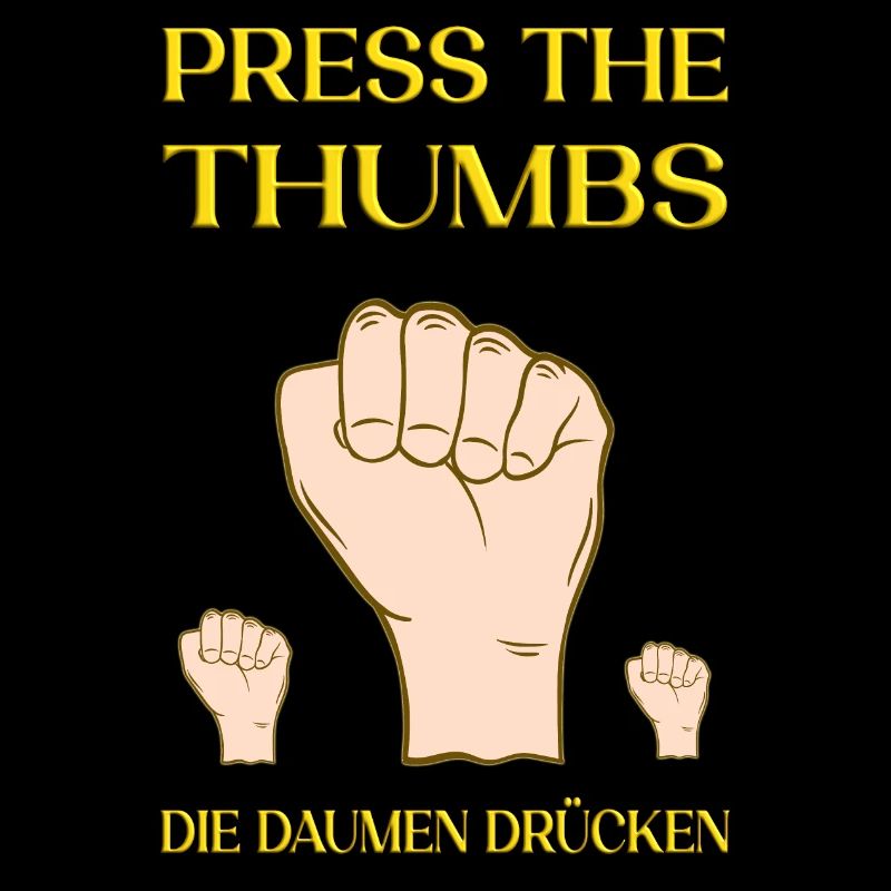 Press the thumbs. Croiser les doigts