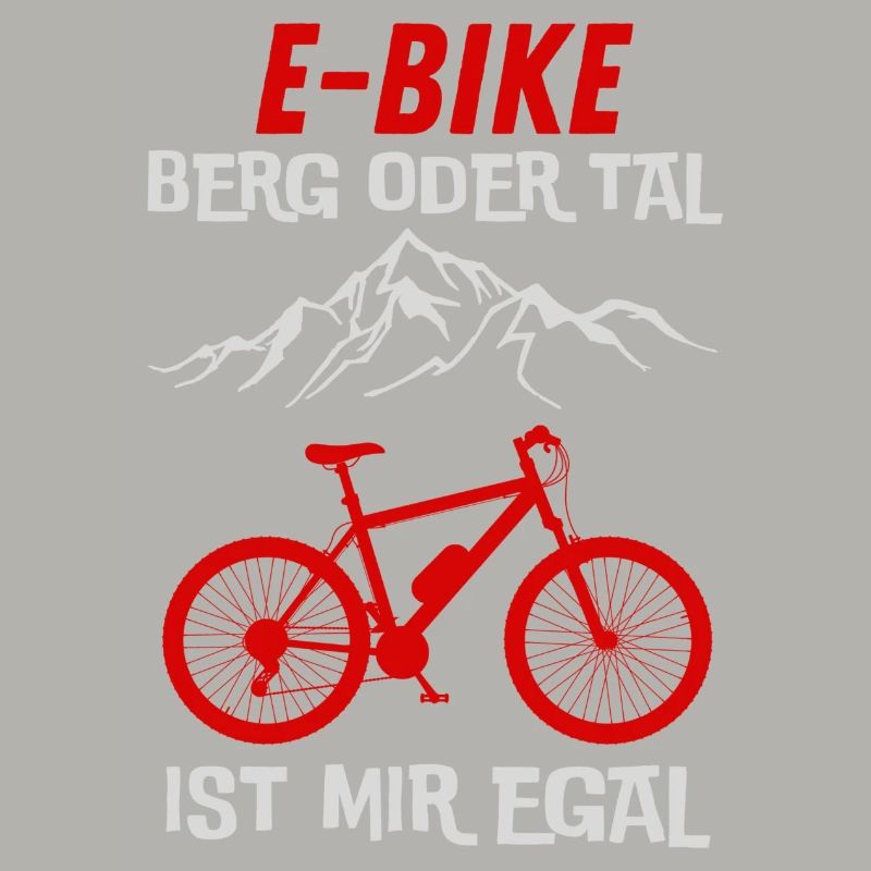 E-Bike Berg oder Tal ist mir Egal Geschenkidee