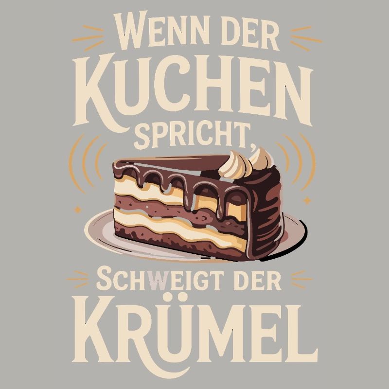  Wenn Der Kuchen Spricht Schweigt Der Krümel
