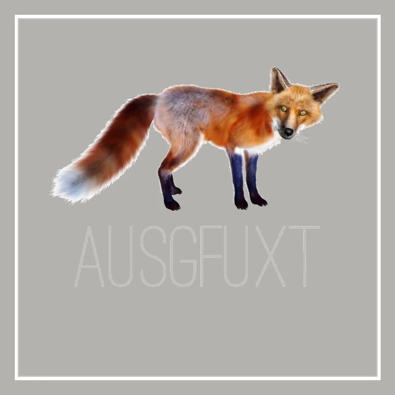 ausgfuxt