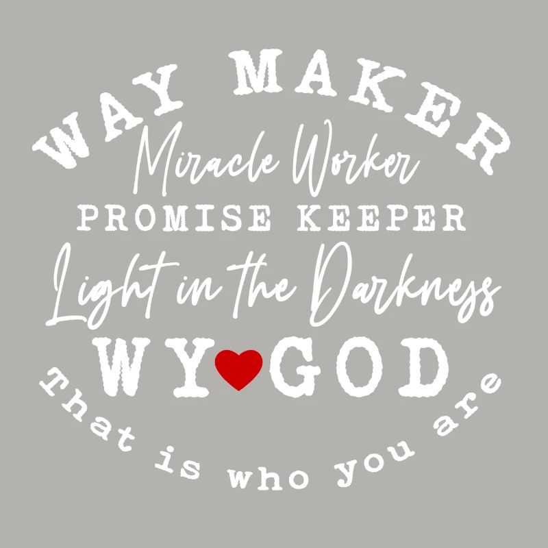 way maker miracle worker promise keeper light in