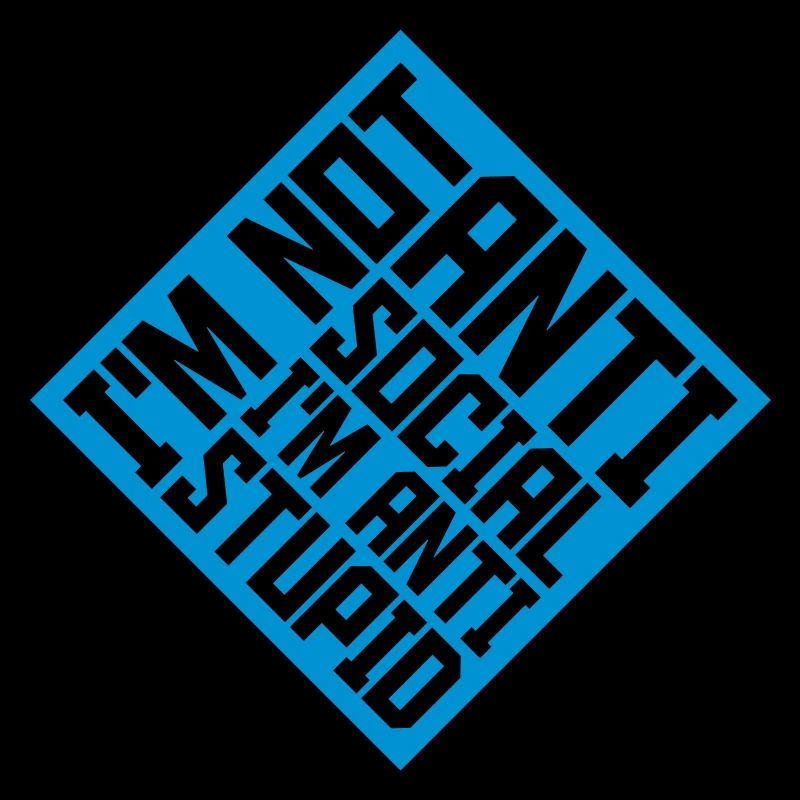 not antisocial anti stupid