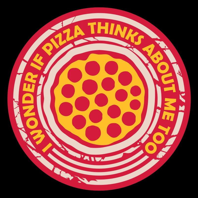 pizza thinks about me